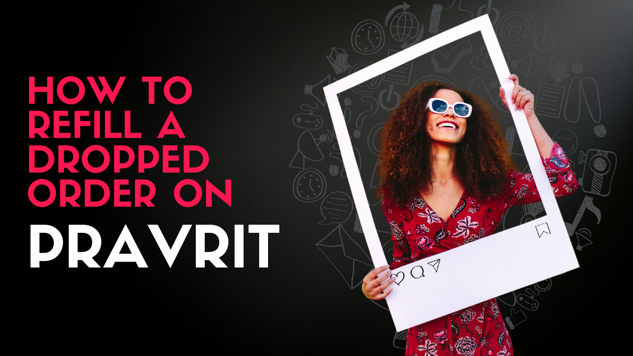 <h1>How To Refill a Dropped Order On Pravrit</h1>